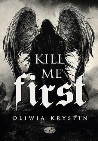 Kniha Kill me First Oliwia Kryspin