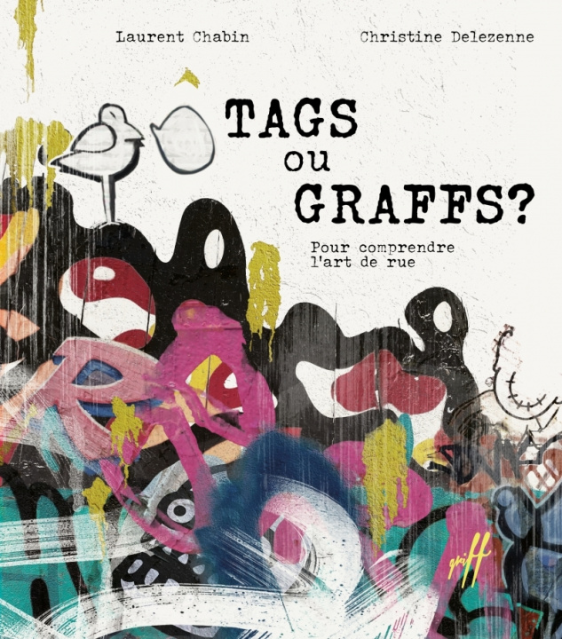 Kniha Tags ou graffs? - Pour comprendre l'art de rue Laurent CHABIN