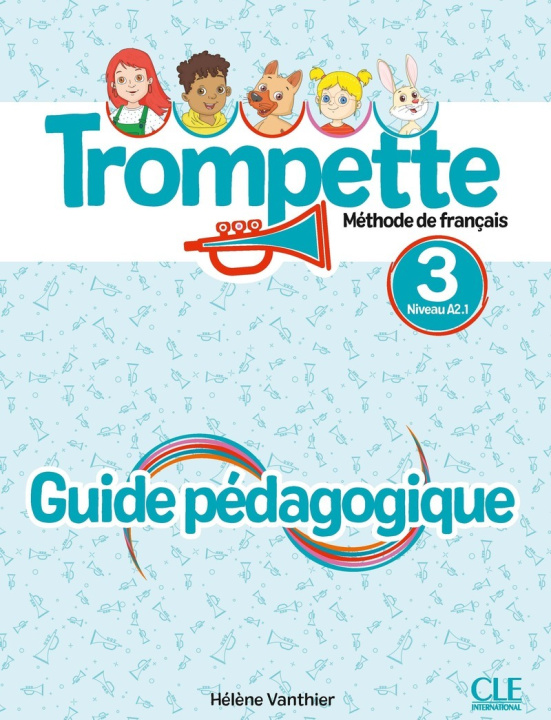 Kniha Trompette livre du professeur niveau A2 Hélène Vanthier