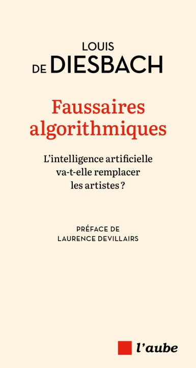 Kniha Faussaires algorithmiques Louis DE DIESBACH