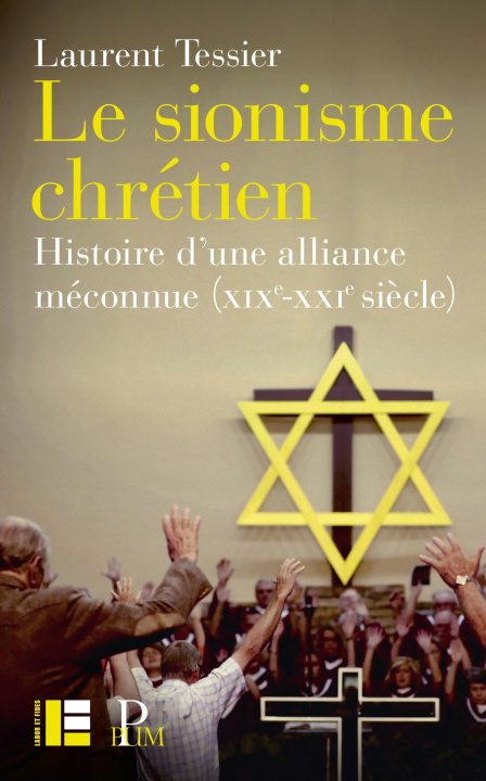Könyv Le sionisme chrétien Laurent Tessier