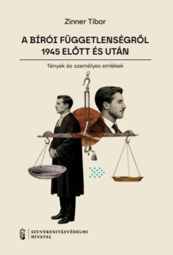 Kniha A bírói függetlenségről 1945 előtt és után I. Zinner Tibor