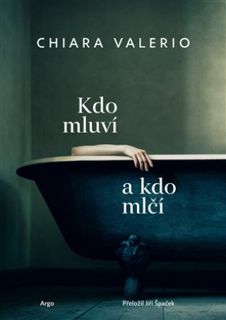 Książka Kdo mluví a kdo mlčí Chiara Valerio