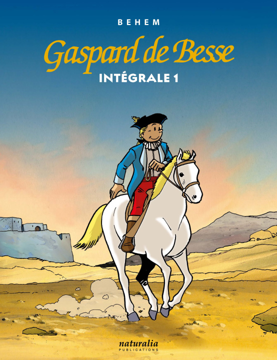 Kniha Gaspard de Besse - Intégrale 1 Behem