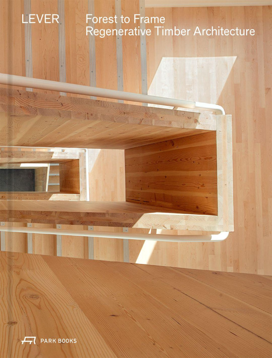 Knjiga Forest to Frame LEVER Architecture