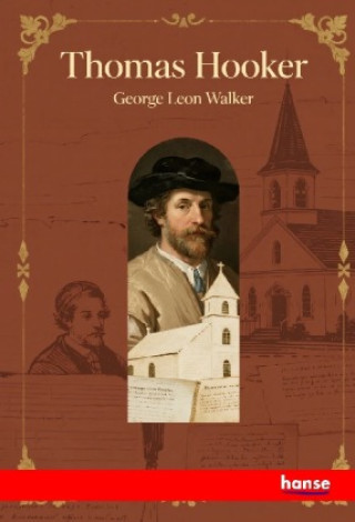 Kniha Thomas Hooker George Leon Walker