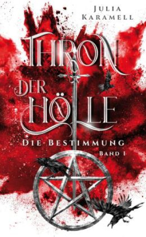 Kniha Thron der Hölle Julia Karamell
