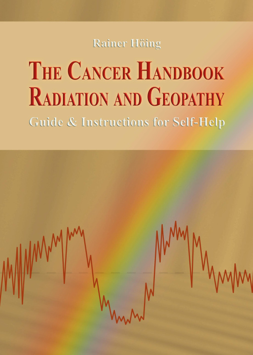 Kniha The Cancer Handbook Radiation and Geopathy Rainer Höing