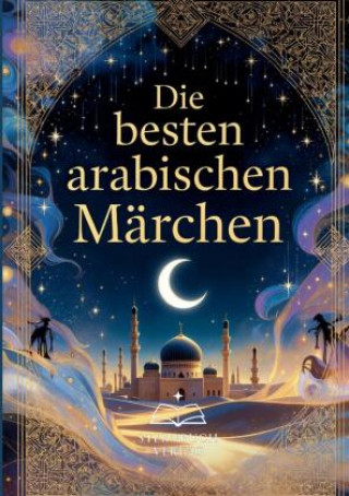 Knjiga Die besten arabischen Märchen Anna Volkova