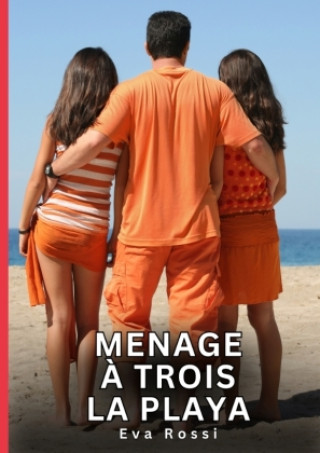 Kniha Menage à Trois - La Playa Eva Rossi
