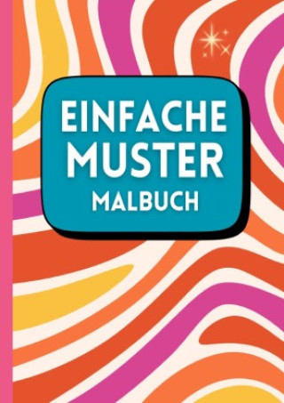 Kniha Einfache Muster Malbuch Lia Mayr