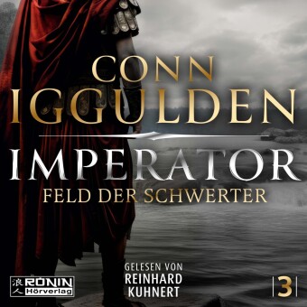 Audio Imperator - Feld der Schwerter Conn Iggulden