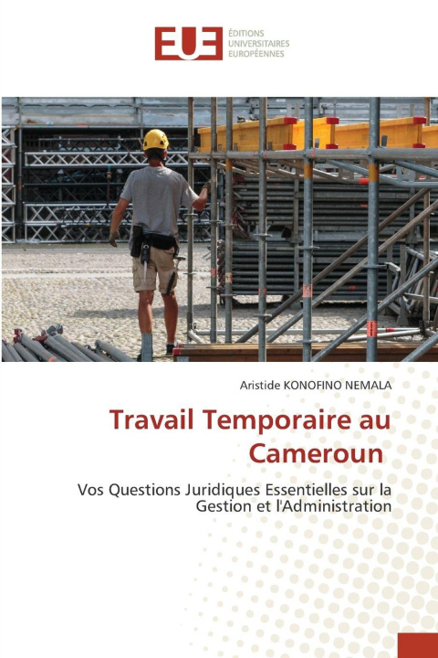 Knjiga Travail Temporaire au Cameroun Aristide KONOFINO NEMALA