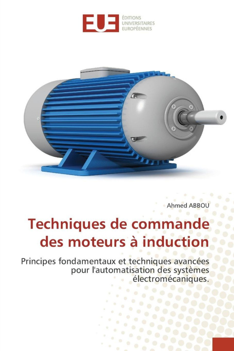 Kniha Techniques de commande des moteurs à induction Ahmed Abbou