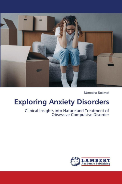Kniha Exploring Anxiety Disorders Mamatha Settivari