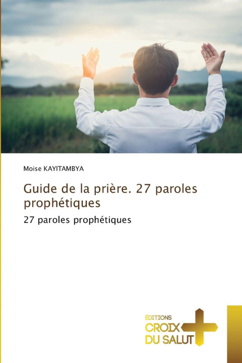 Książka Guide de la prière. 27 paroles prophétiques Moise KAYITAMBYA