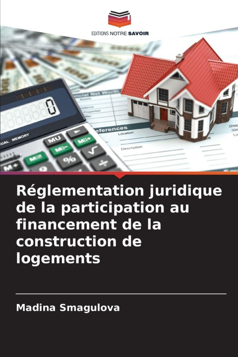 Kniha Réglementation juridique de la participation au financement de la construction de logements Madina Smagulova