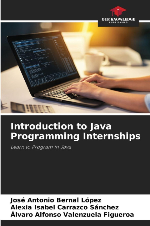 Kniha Introduction to Java Programming Internships José Antonio Bernal López
