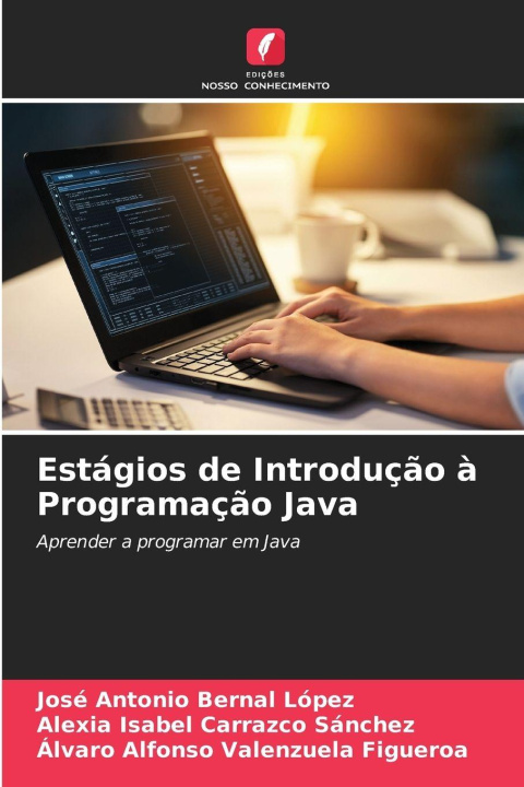 Kniha Estágios de Introdução à Programação Java José Antonio Bernal López