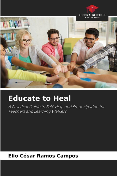 Knjiga Educate to Heal Elio Cesar Ramos Campos