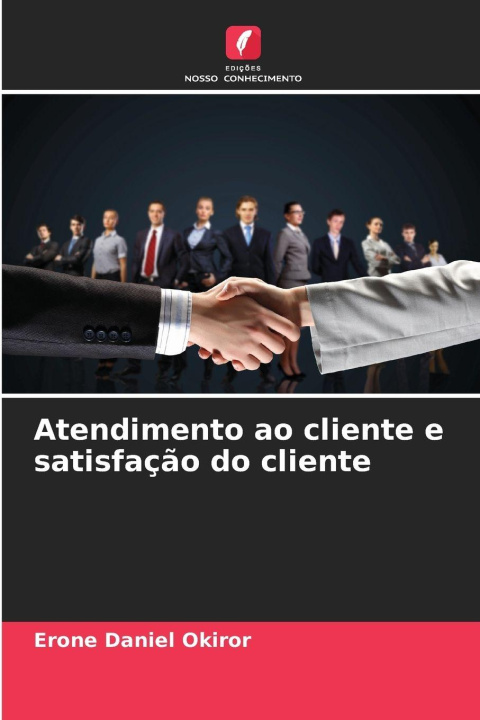 Kniha Atendimento ao cliente e satisfação do cliente Erone Daniel Okiror