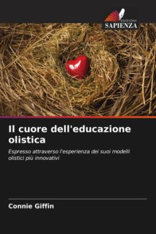 Kniha Il cuore dell'educazione olistica Connie Giffin