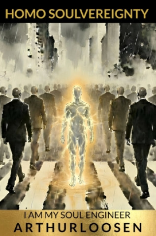 Kniha Homo Soulvereignty Arthur Loosen