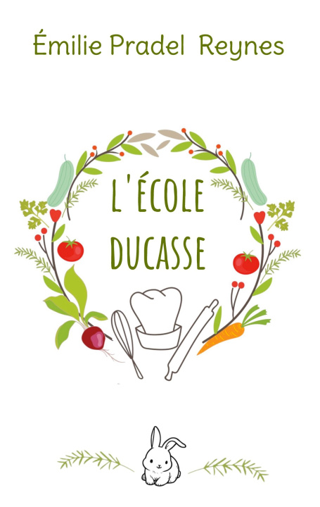 Könyv ECOLE DUCASSE PRADEL REYNES EMILIE