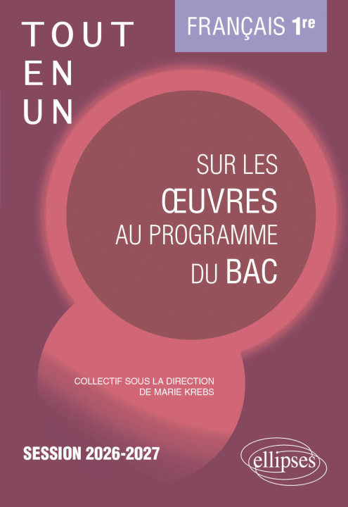 Kniha Français. Première. Tout-en-un sur les œuvres au programme du bac Krebs
