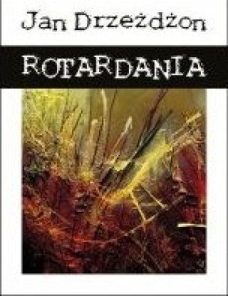 Kniha Rotardania Jan Drzeżdżon