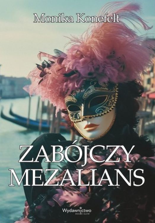Knjiga Zabójczy mezalians Monika Konefelt