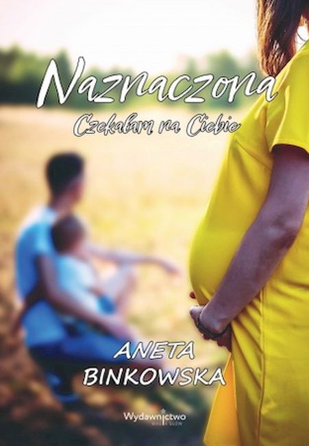 Kniha Naznaczona. Czekałam na Ciebie Aneta Binkowska