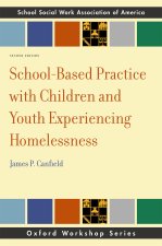 School-Based Practice with Children and Youth Experiencing Homelessness, 2e