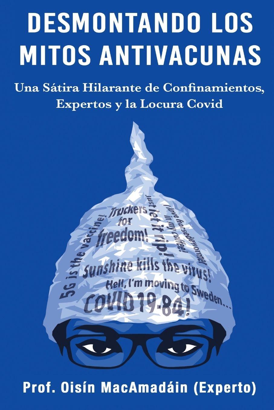 Libro Desmontando los Mitos Antivacunas Prof. Oisín MacAmadáin (Experto)