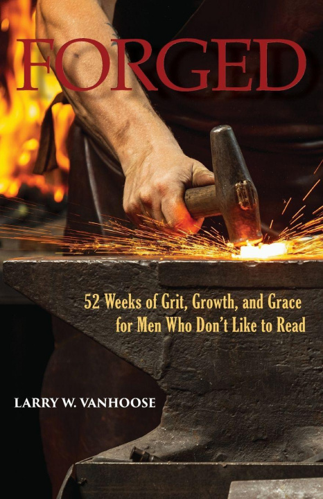 Knjiga FORGED Larry W VanHoose