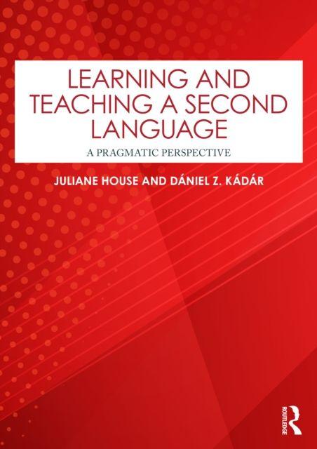 Kniha Learning and Teaching a Second Language Juliane House