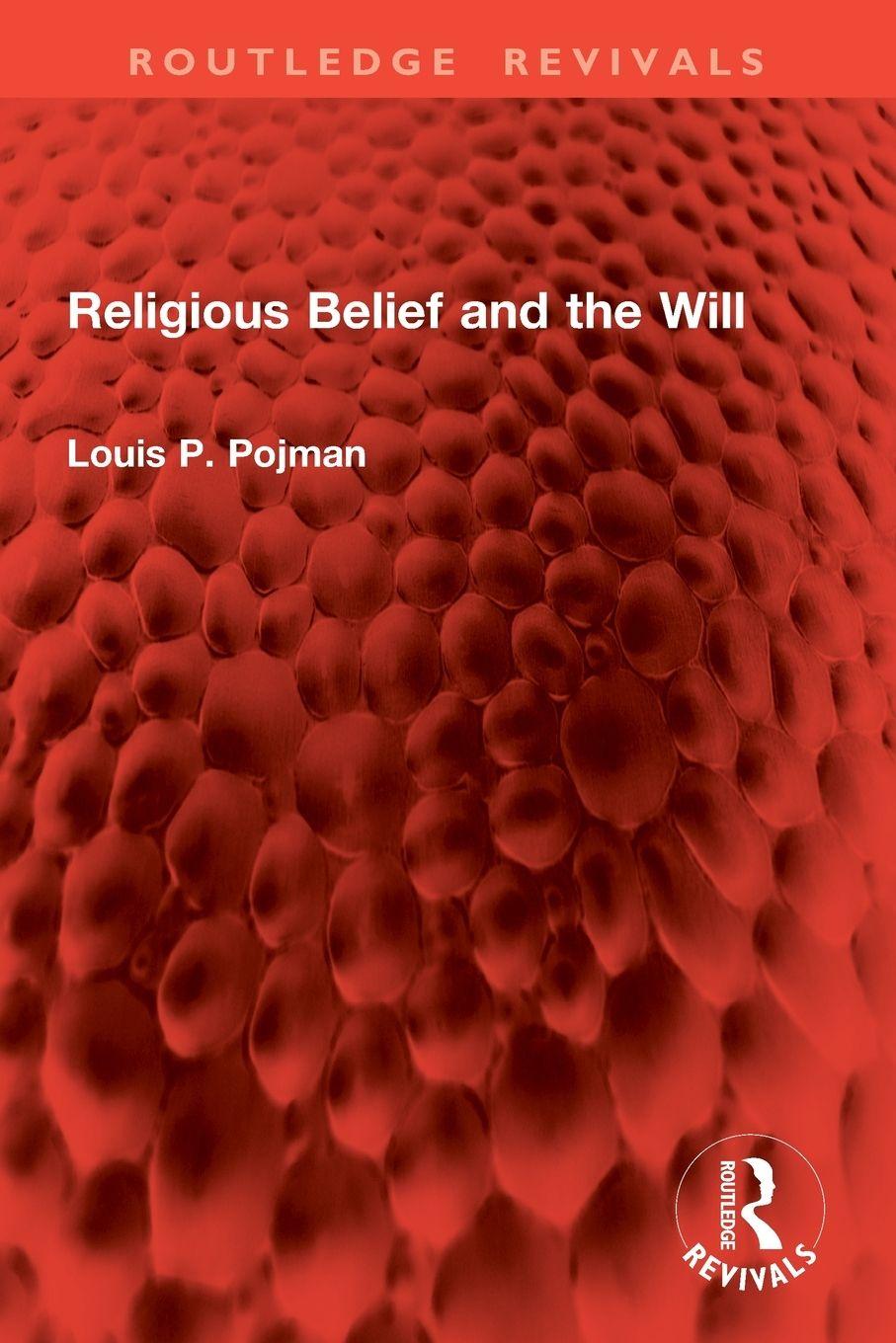 Knjiga Religious Belief and the Will Louis P. Pojman