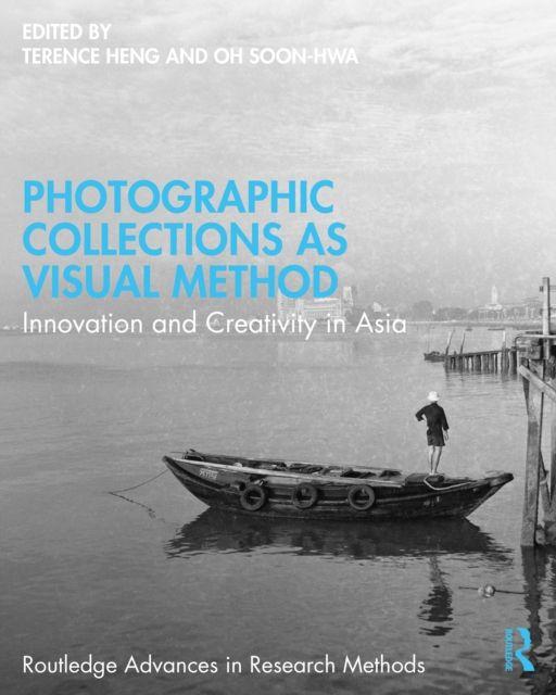 Knjiga Photographic Collections as Visual Method Terence Heng