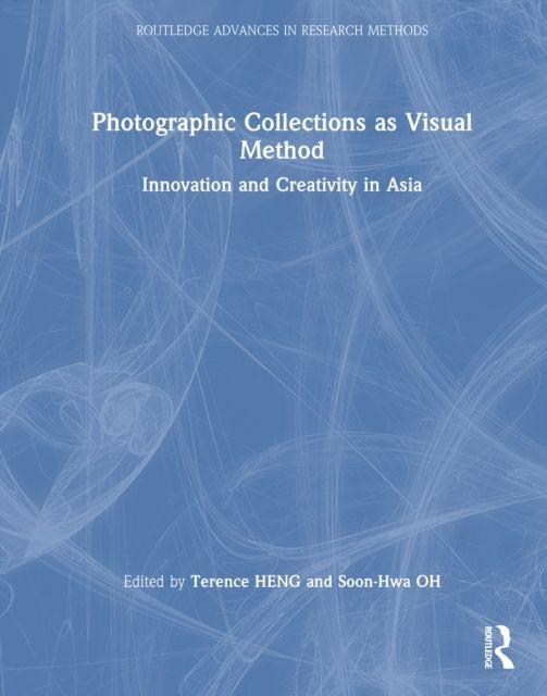 Kniha Photographic Collections as Visual Method Terence Heng