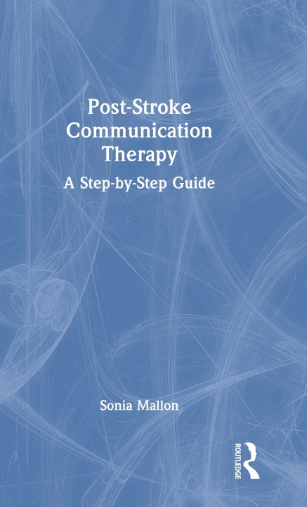 Kniha Post-Stroke Communication Therapy Sonia Mallon