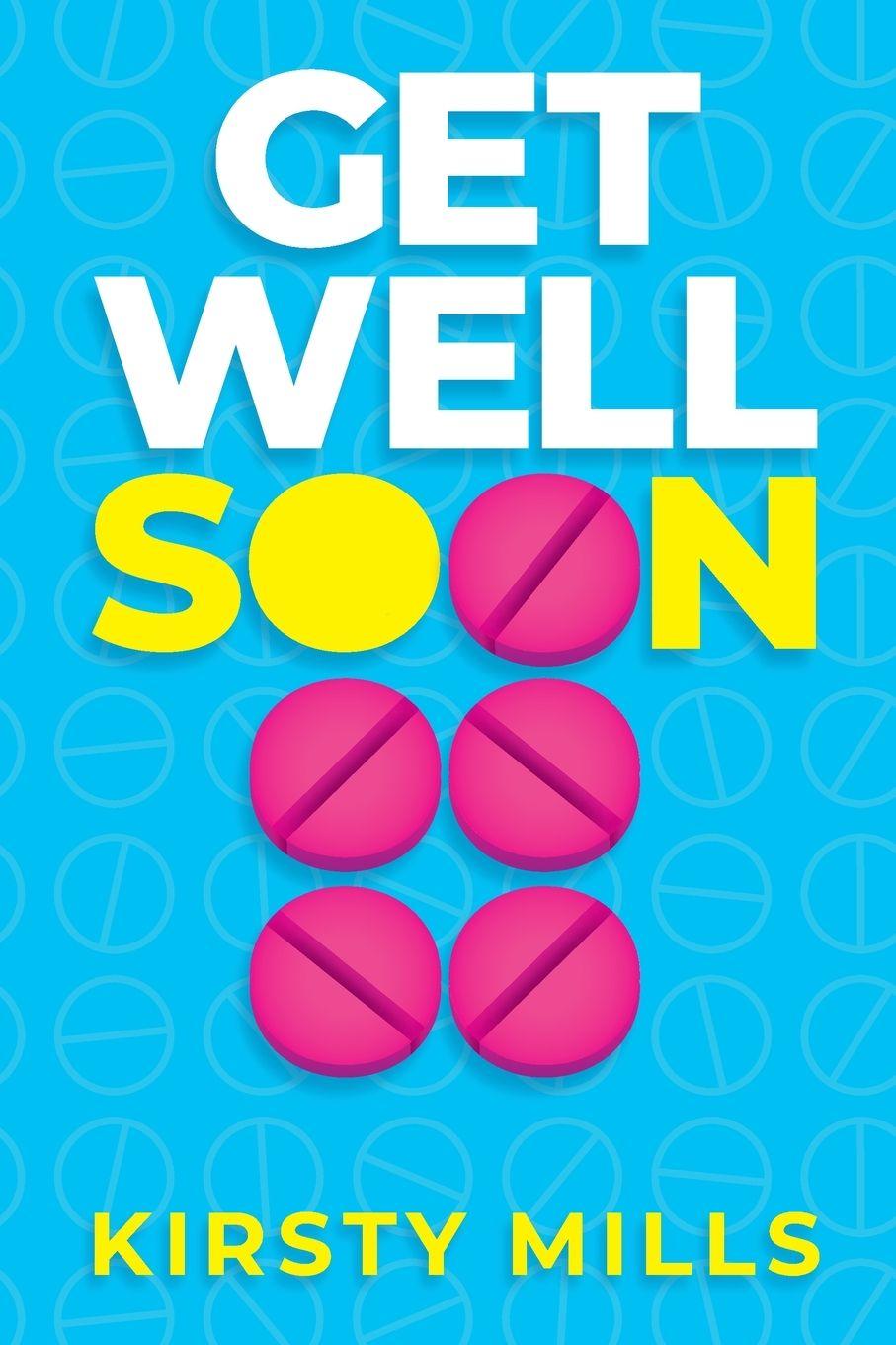 Libro Get Well Soon Kirsty Mills