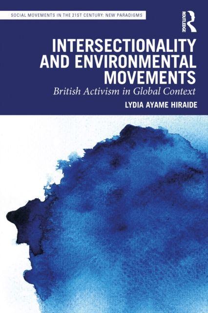 Könyv Intersectionality and Environmental Movements Lydia Ayame Hiraide