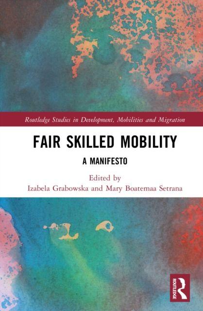 Knjiga Fair Skilled Mobility Mary Boatemaa Setrana