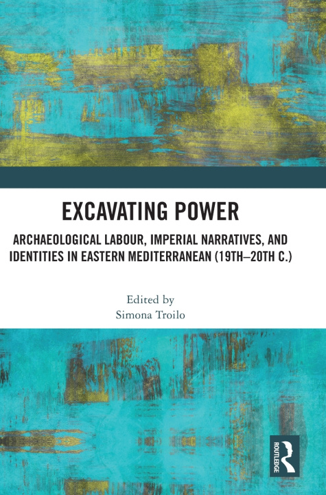 Knjiga Excavating Power Simona Troilo