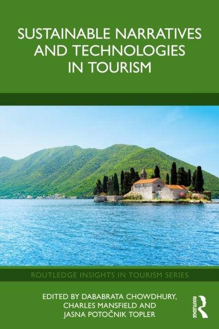 Knjiga Sustainable Narratives and Technologies in Tourism Dababrata Chowdhury