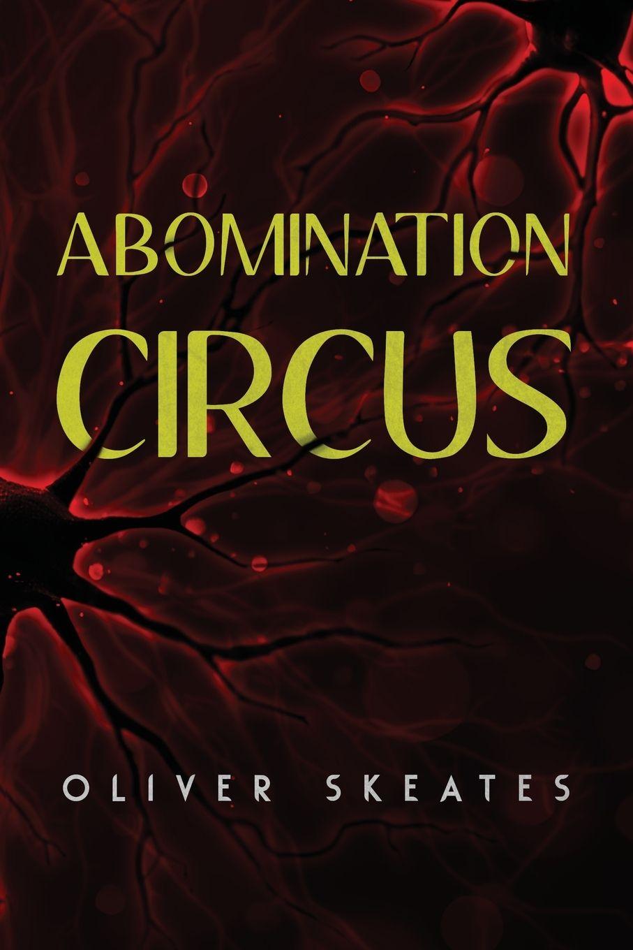 Kniha Abomination Circus Oliver Skeates