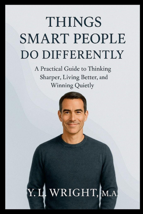Kniha Things Smart People Do Differently Y.L. Wright M.A.