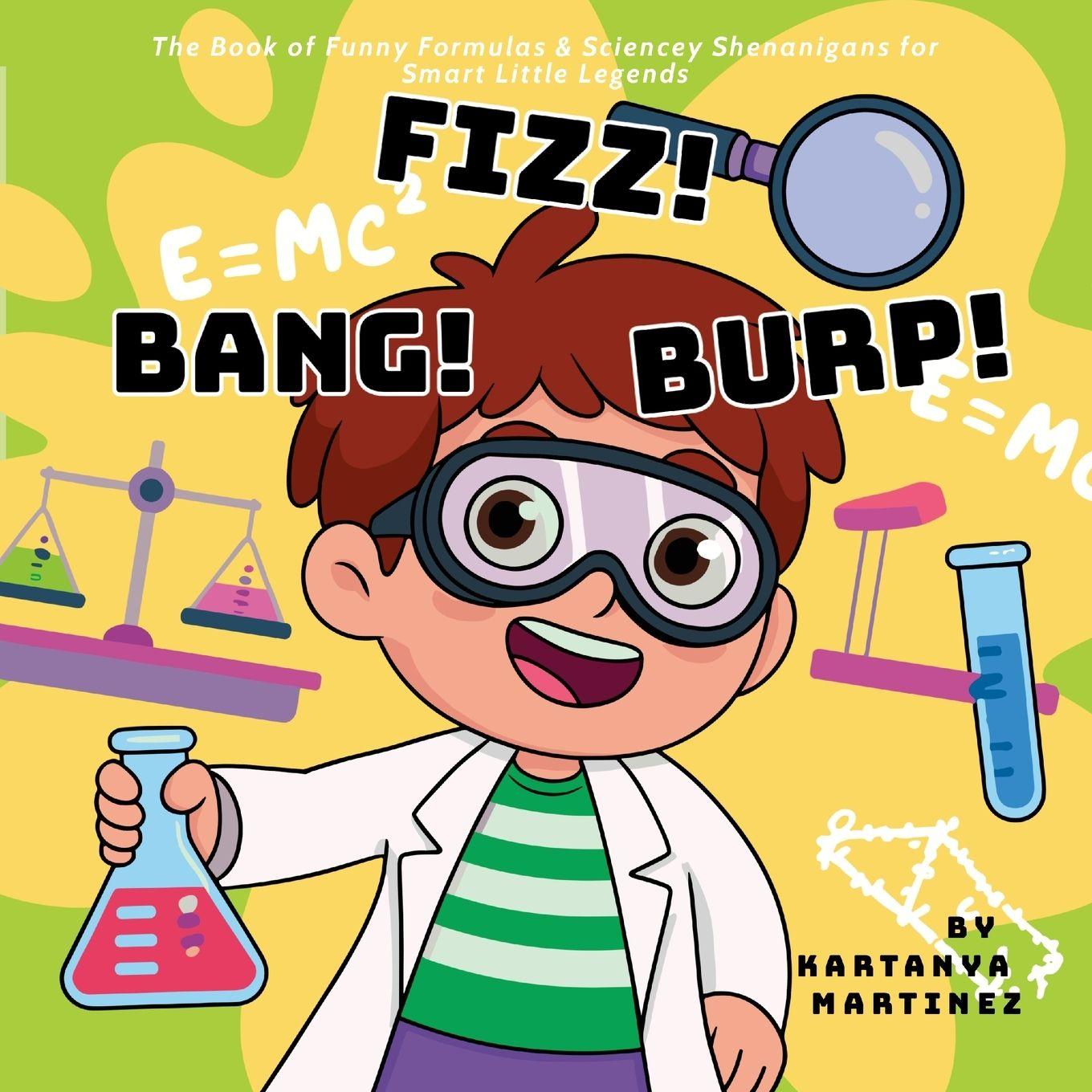 Kniha Fizz! Bang! Burp Kartanya Martinez