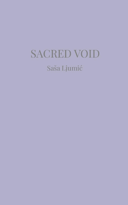 Kniha Sacred Void Saša Ljumić