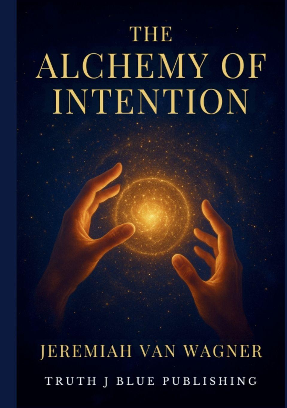 Βιβλίο The Alchemy of Intention Jeremiah Van Wagner